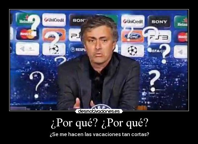 ¿Por qué? ¿Por qué? -