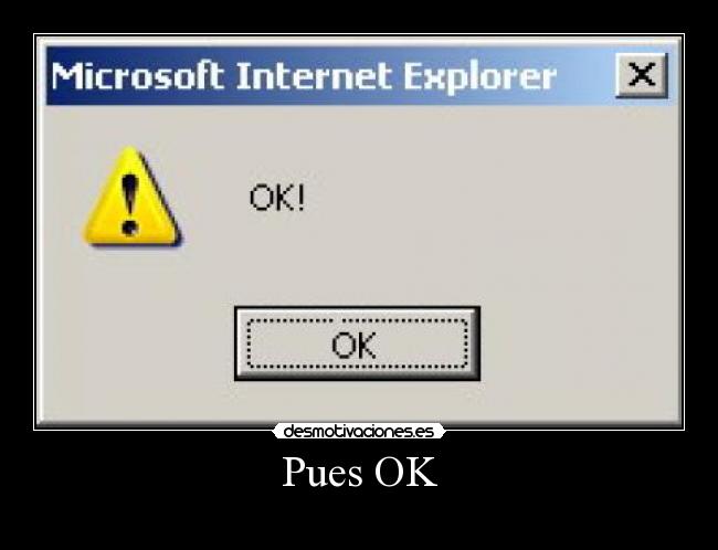 Pues OK -