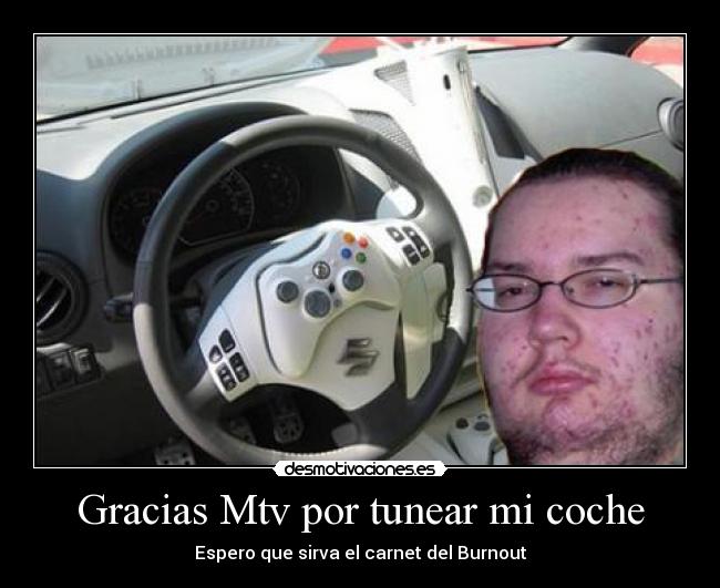 Gracias Mtv por tunear mi coche - 