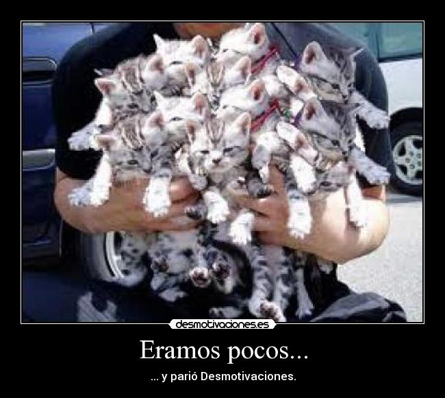 Eramos pocos... - ... y parió Desmotivaciones.