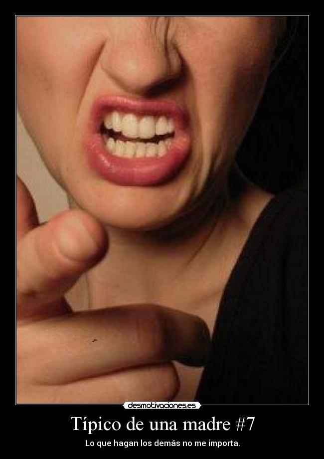 Típico de una madre #7 -