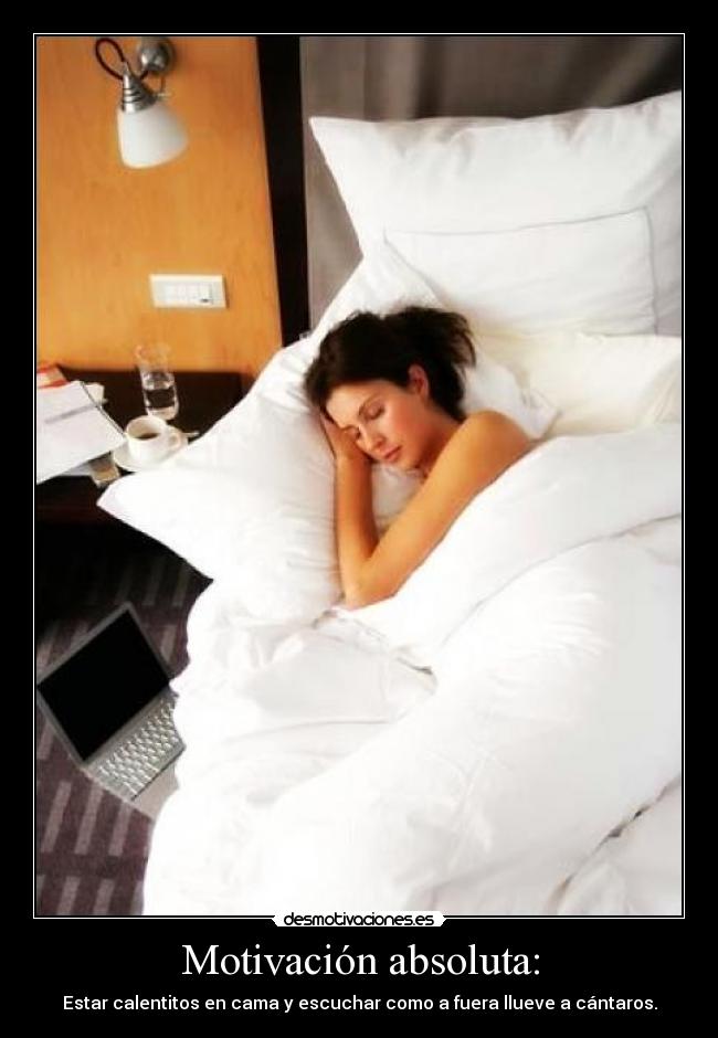 Motivación absoluta: -