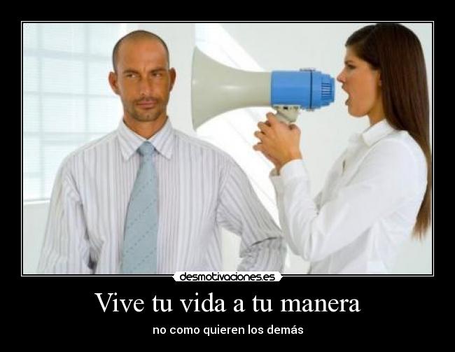Vive tu vida a tu manera - 