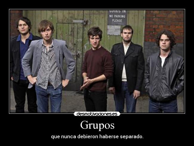 Grupos - que nunca debieron haberse separado.