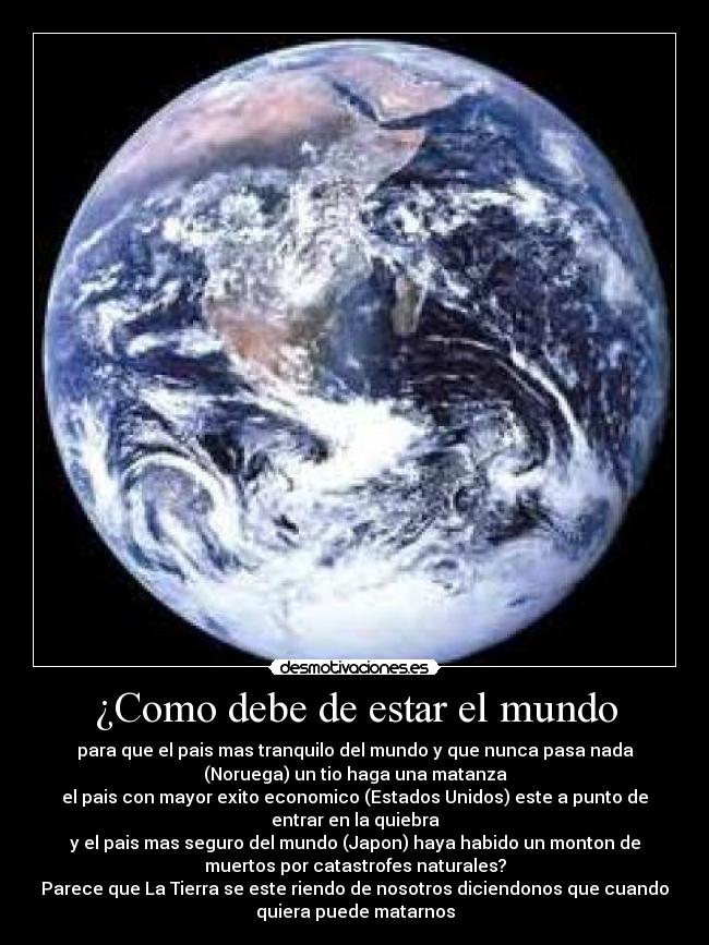 ¿Como debe de estar el mundo - 