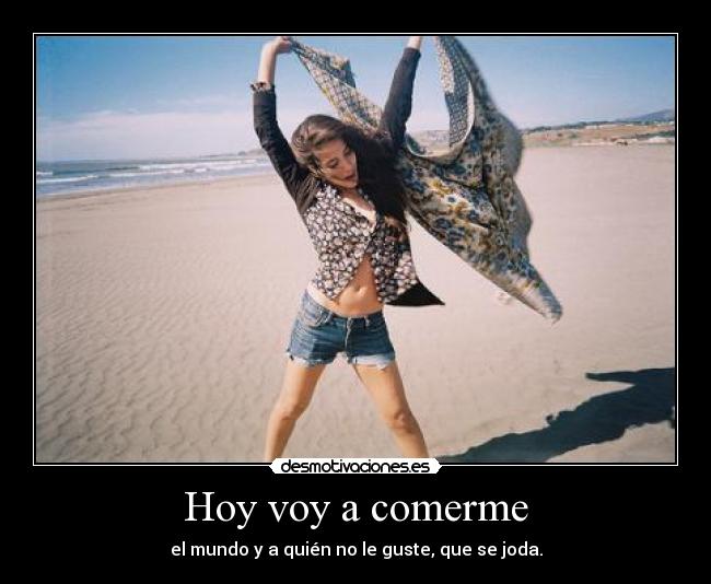 Hoy voy a comerme - 