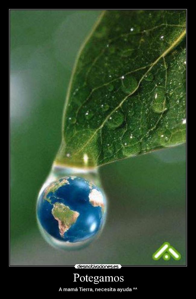 Potegamos - A mamá Tierra, necesita ayuda ^^