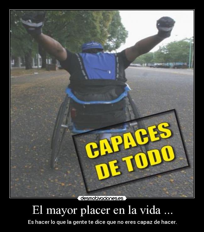 El mayor placer en la vida ... -