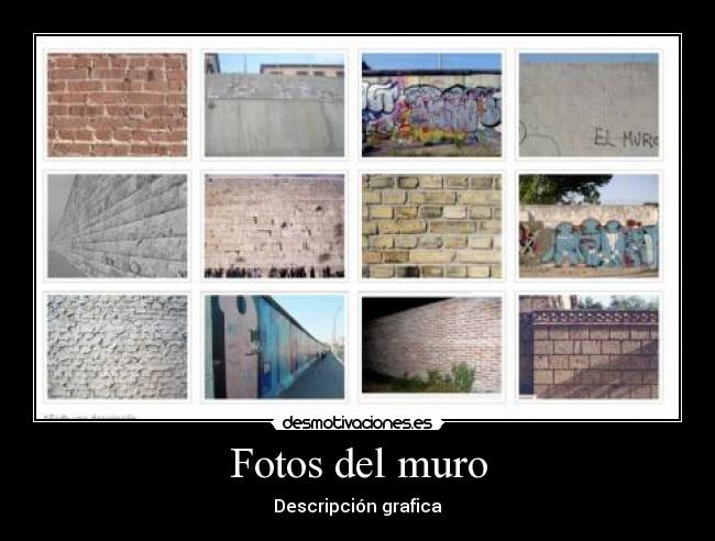 Fotos del muro - Descripción grafica
