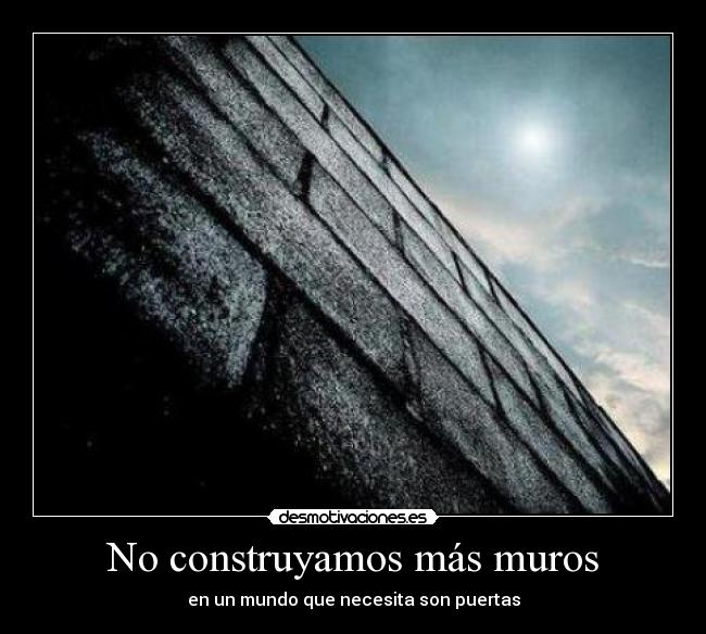 No construyamos más muros - 