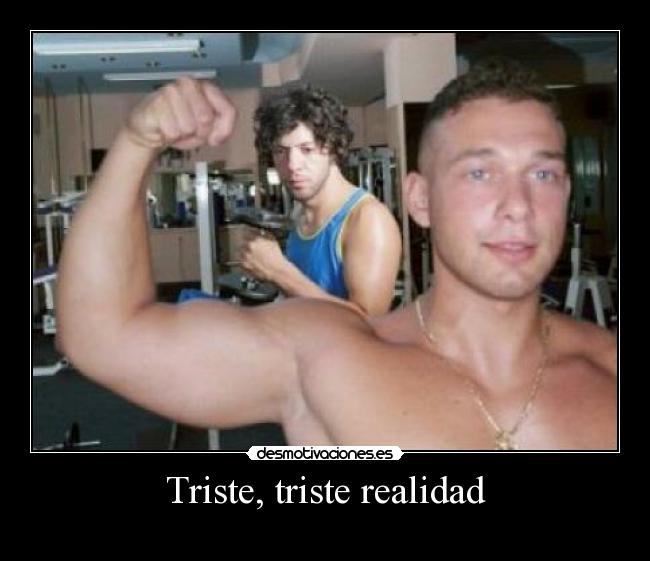 Triste, triste realidad - 