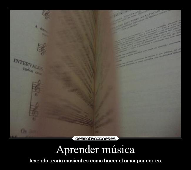 Aprender música - leyendo teoría musical es como hacer el amor por correo.