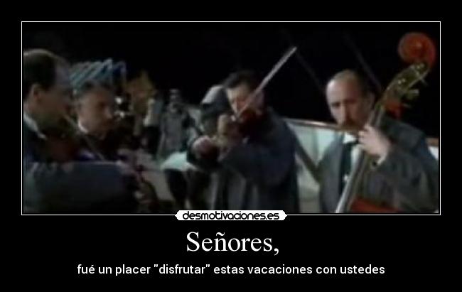 Señores, -