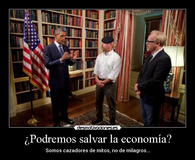 ¿Podremos salvar la economía? - Somos cazadores de mitos, no de milagros...