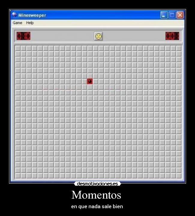 Momentos  - en que nada sale bien 