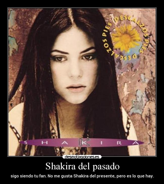 Shakira del pasado -