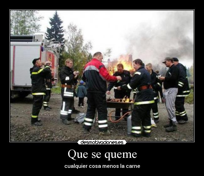 Que se queme - cualquier cosa menos la carne