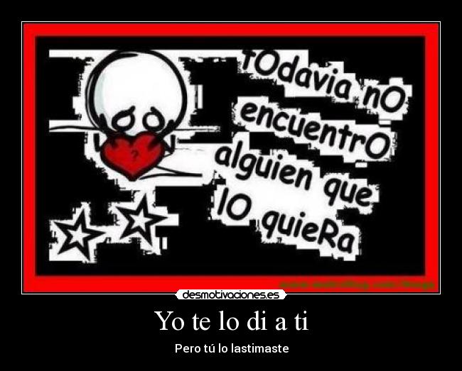 Yo te lo di a ti -
