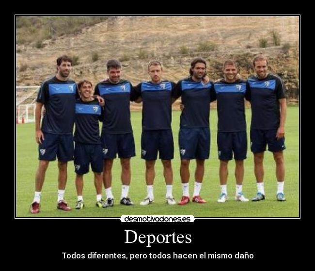 Deportes - Todos diferentes, pero todos hacen el mismo daño