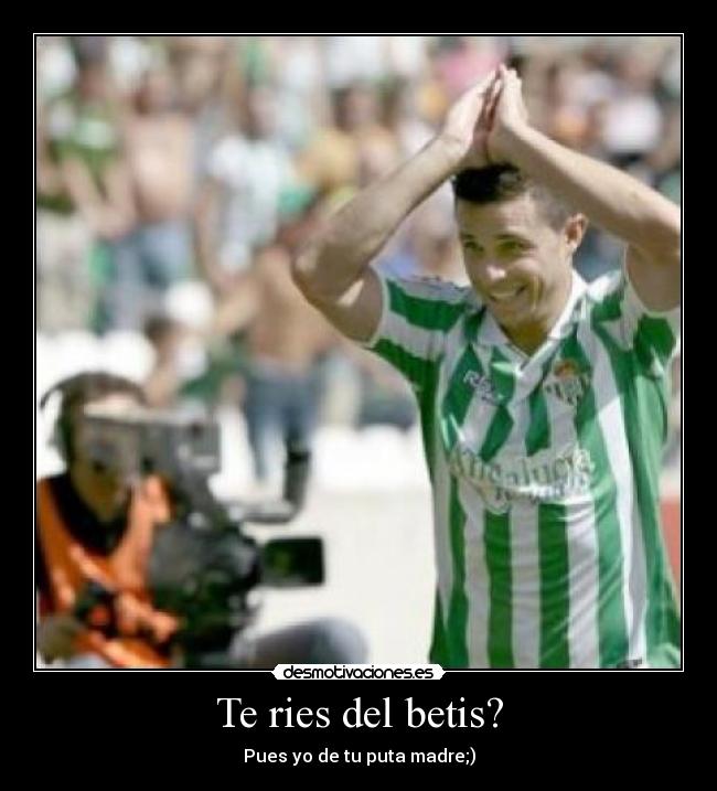 Te ries del betis? - 