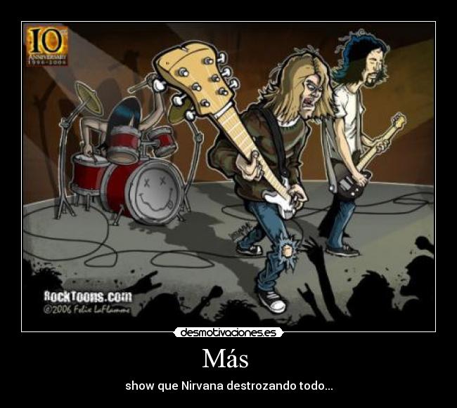 Más  - show que Nirvana destrozando todo...
