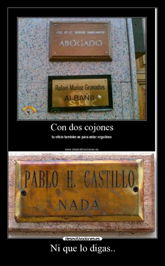 Ni que lo digas.. - 