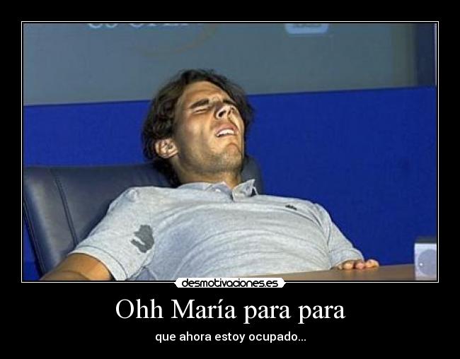 Ohh María para para -