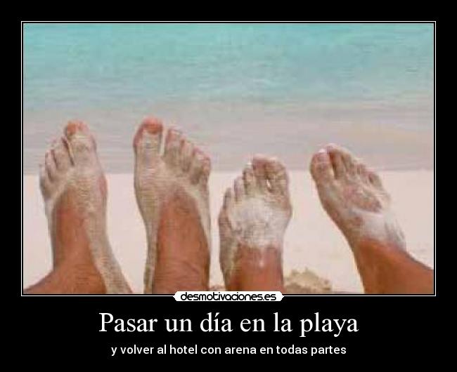 Pasar un día en la playa - y volver al hotel con arena en todas partes