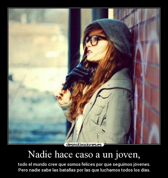 Nadie hace caso a un joven, -