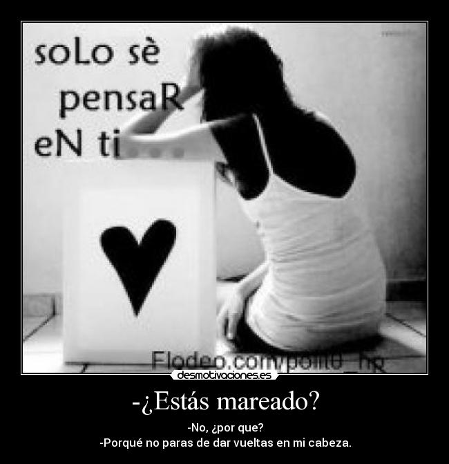 -¿Estás mareado? -