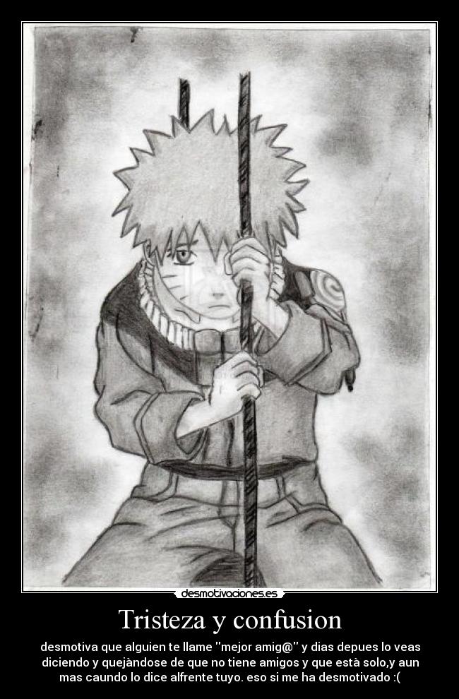 Tristeza y confusion - 