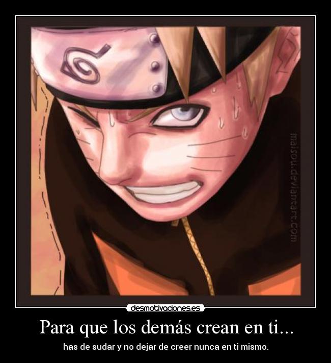 carteles naruto reconocimiento luchar sudar creer desmotivaciones