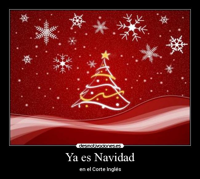 carteles navidad corte ingles navidad desmotivaciones
