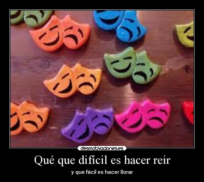 Qué que difícil es hacer reir - 