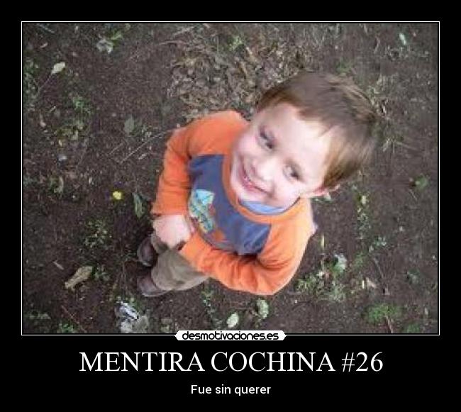 MENTIRA COCHINA #26 - Fue sin querer