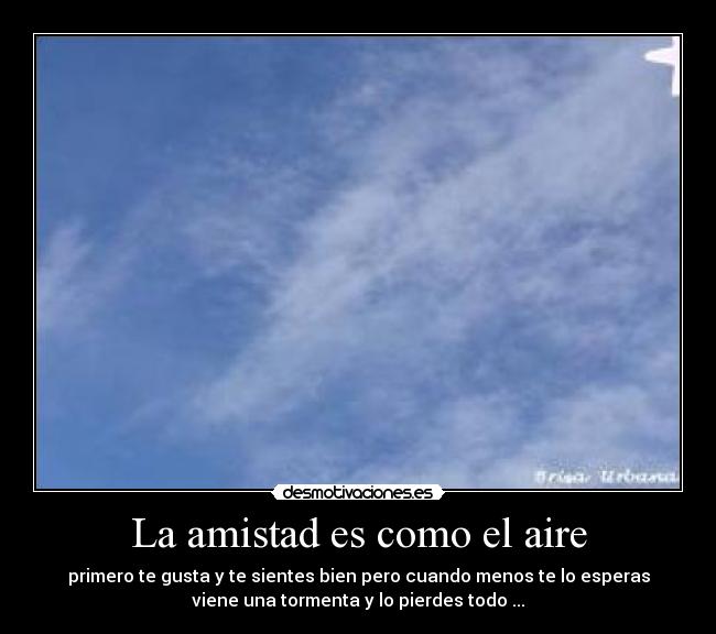 La amistad es como el aire -