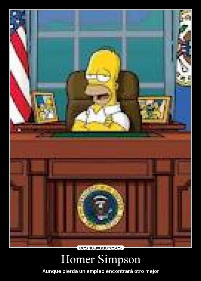 Homer Simpson - Aunque pierda un empleo encontrará otro mejor