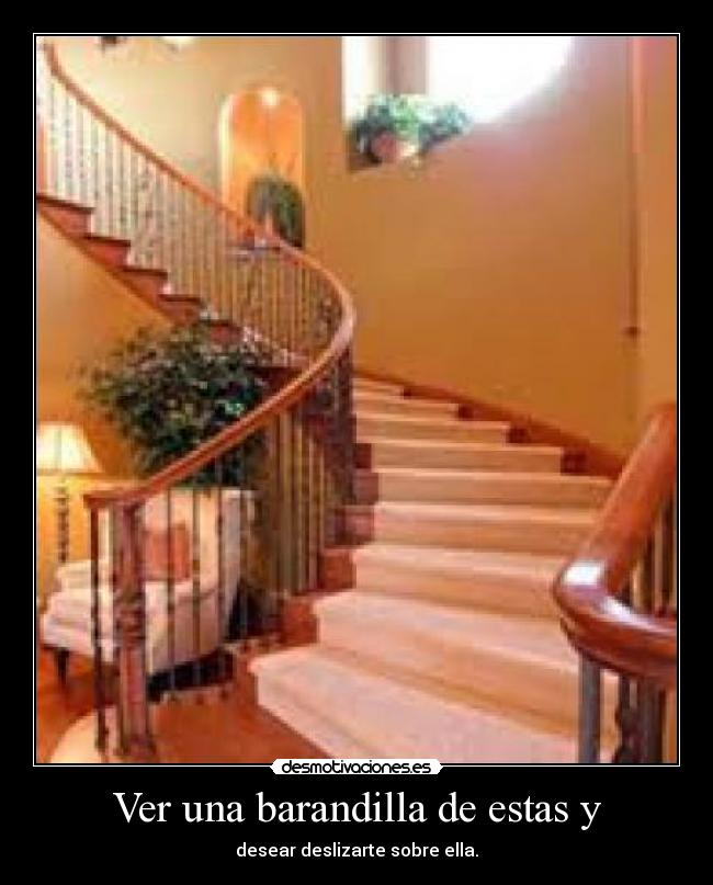 Ver una barandilla de estas y -