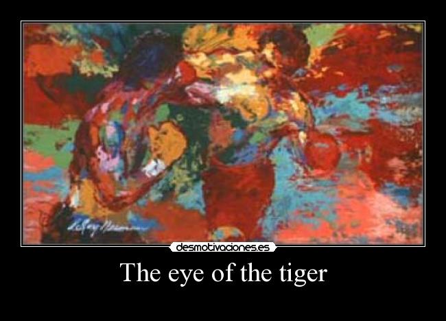 The eye of the tiger -