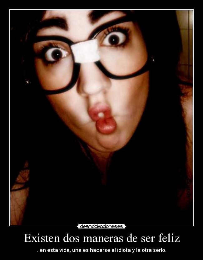 carteles idiota felicidad nerd desmotivaciones