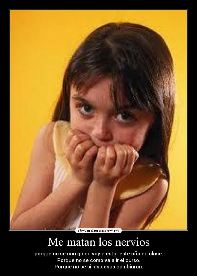 Me matan los nervios - 