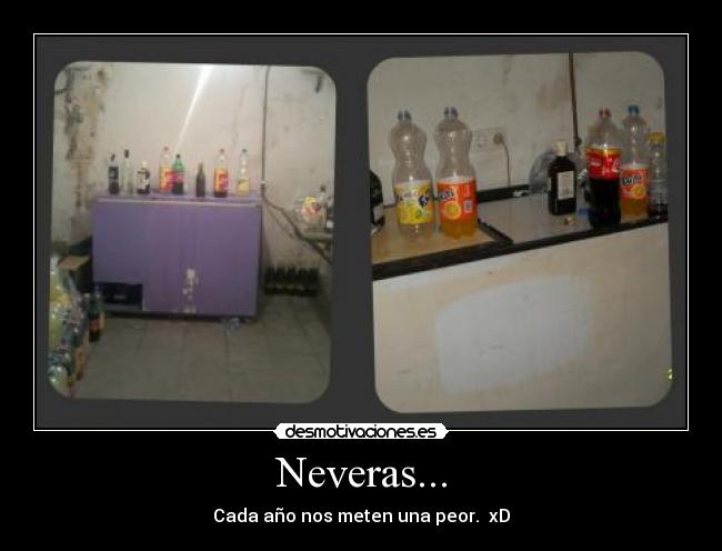 Neveras... - Cada año nos meten una peor.  xD