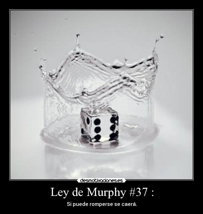 Ley de Murphy #37 : - 