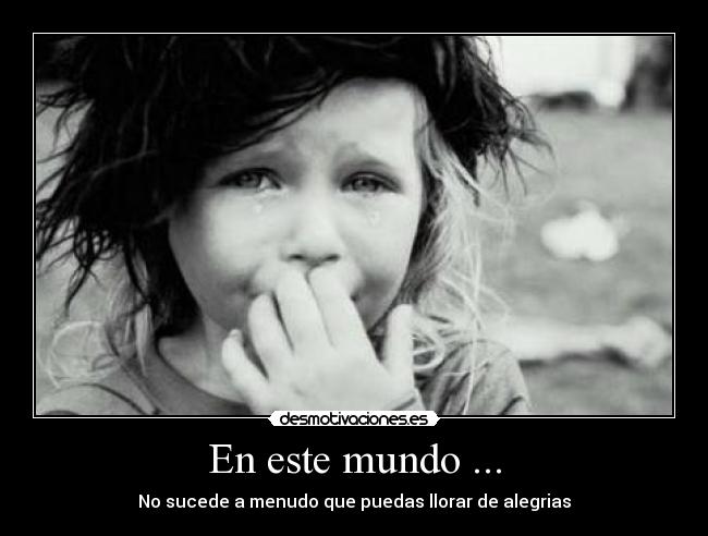 En este mundo ... - 