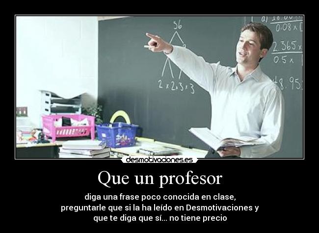 Que un profesor - 