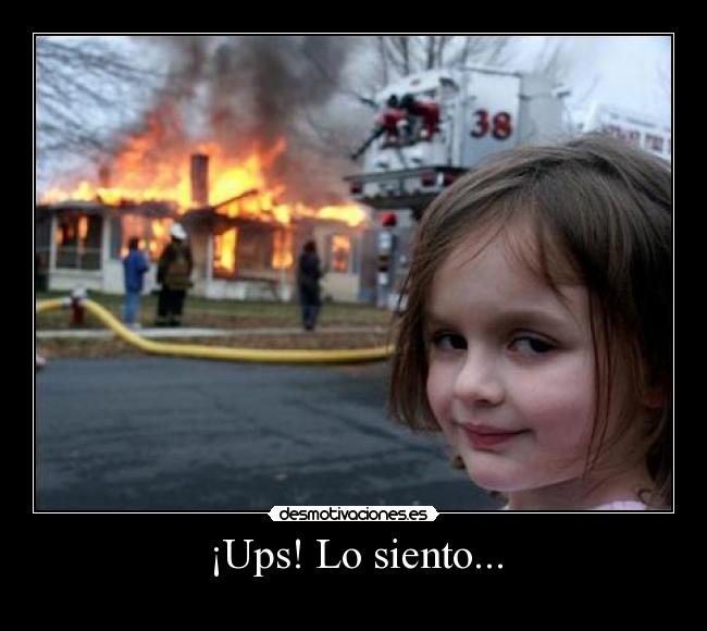 ¡Ups! Lo siento... - 