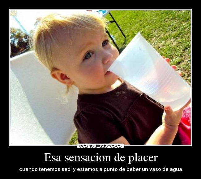 Esa sensacion de placer -