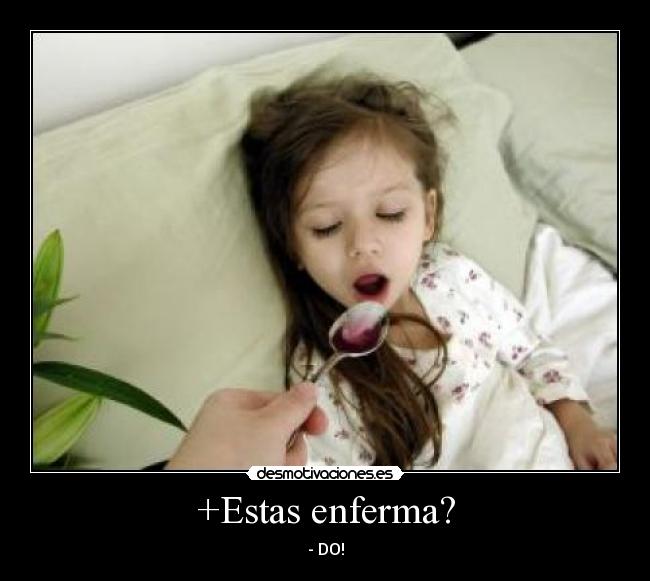 +Estas enferma? - 