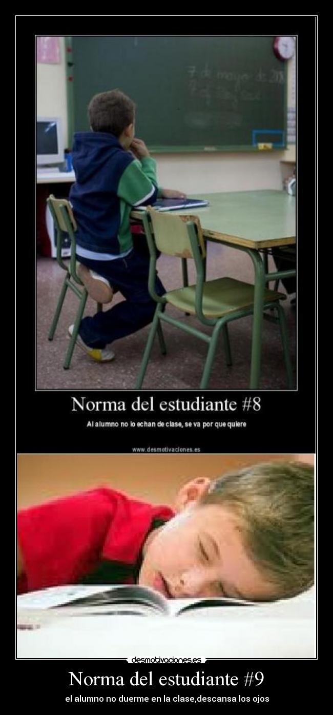Norma del estudiante #9 - el alumno no duerme en la clase,descansa los ojos