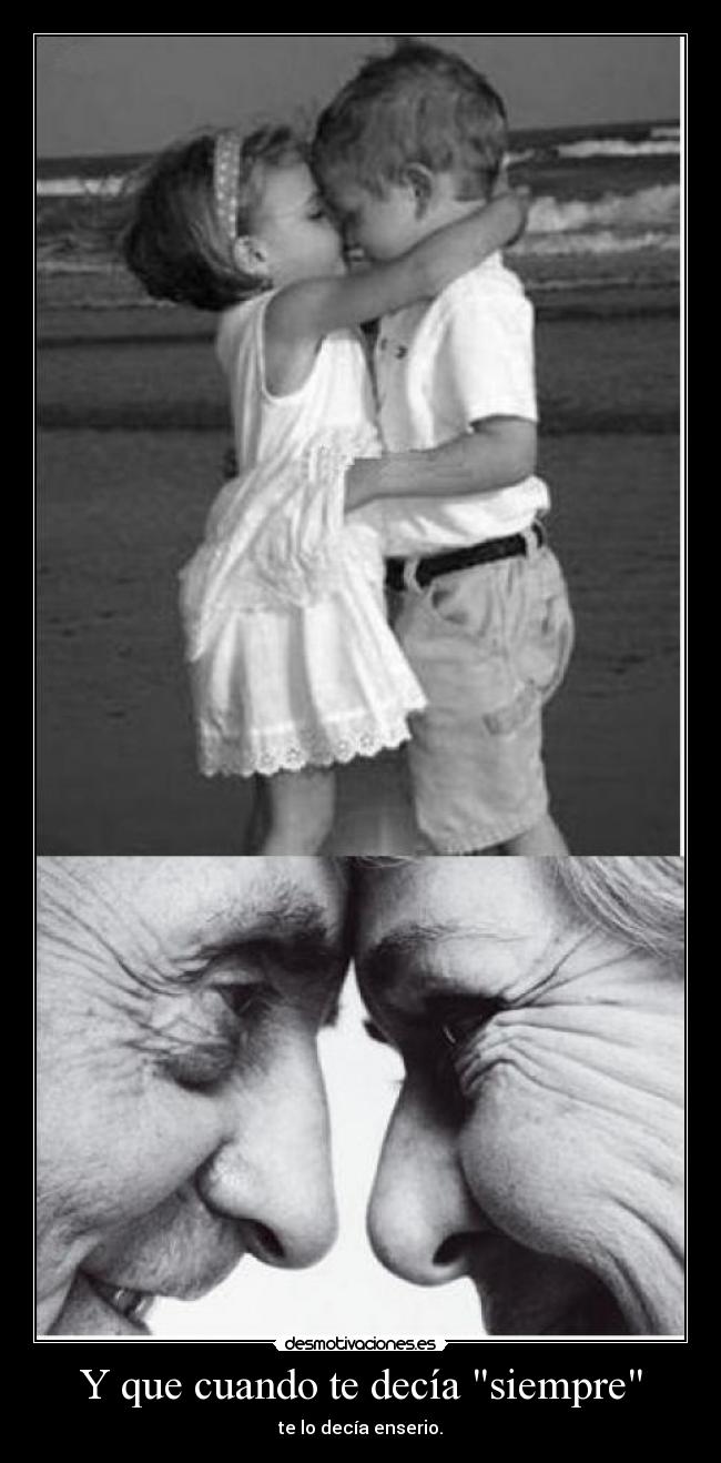 Y que cuando te decía siempre - 
